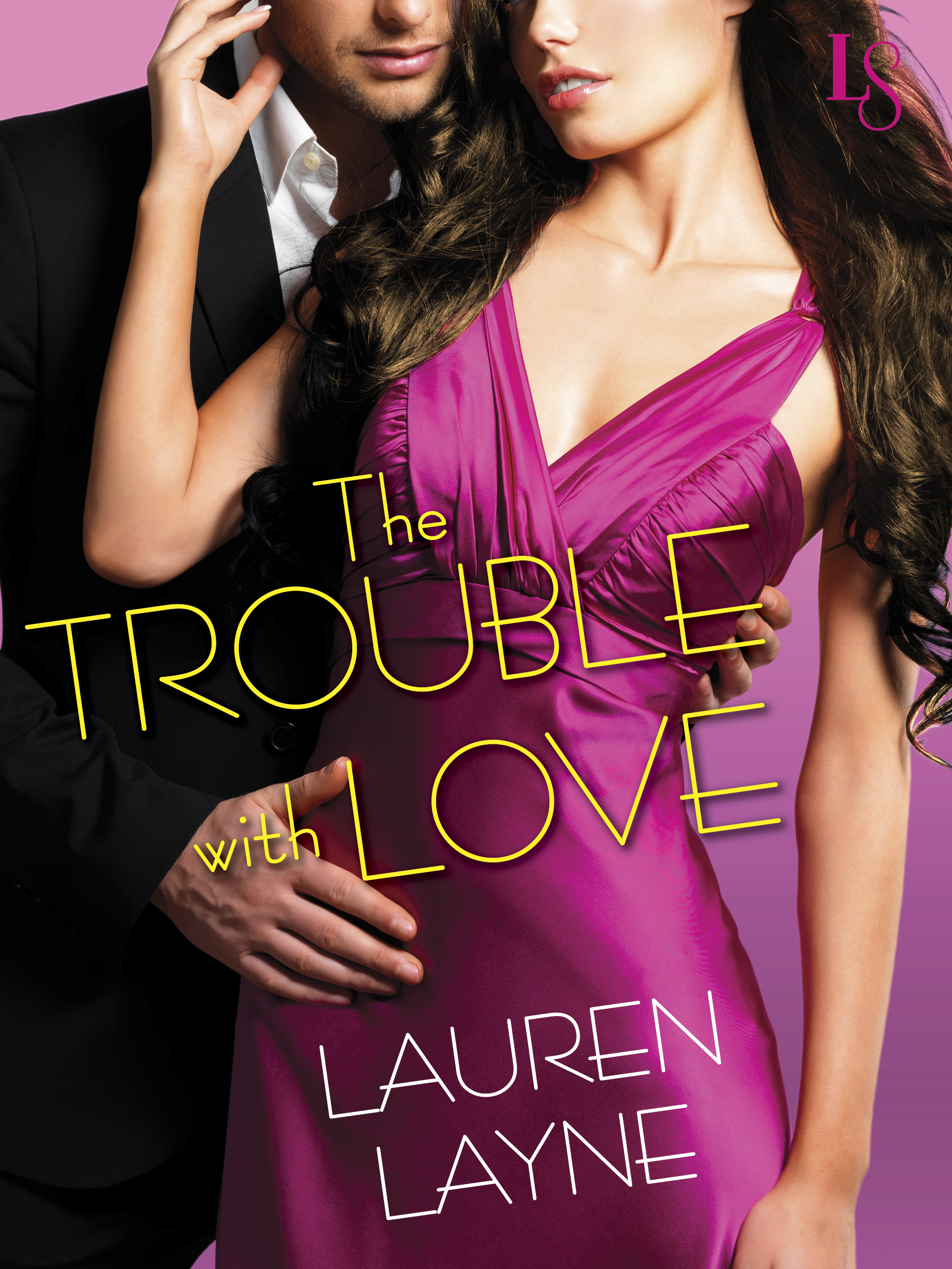 Book Blitz: The Trouble with Love by Lauren Layne
