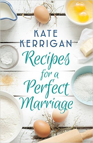 Book Review: Recipes for a Perfect Marriage by Kate Kerrigan