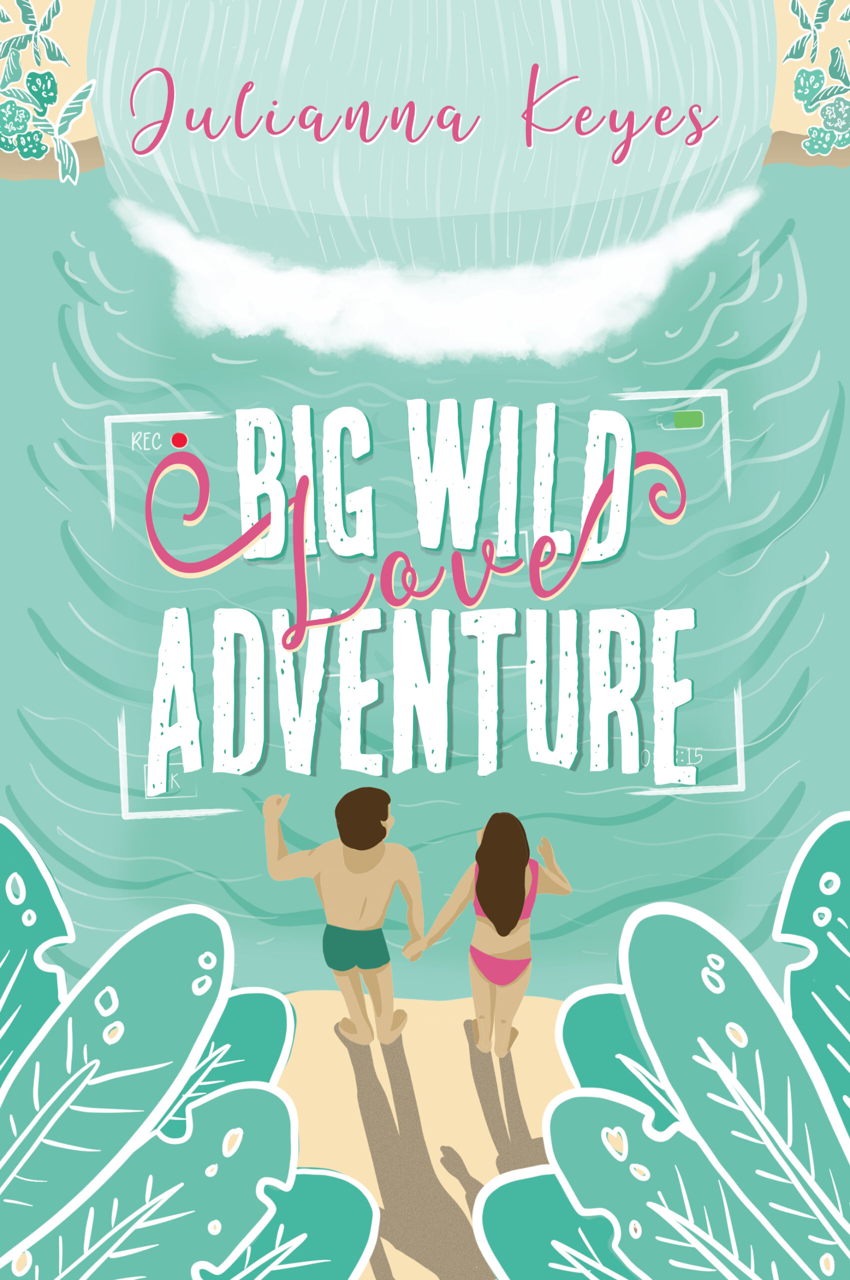 Big Wild Love Adventure by Julianna Keyes